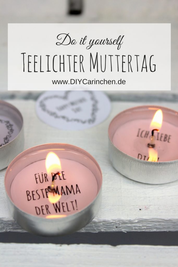 Diy Geschenk Zum Muttertag Teelicht Mit Liebesbotschaft Selber Machen