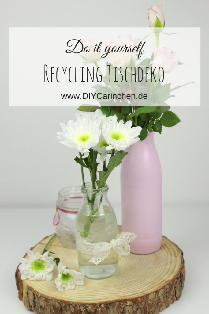 DIY selbstgemachte, günstige Tischdeko aus Milchflaschen - geniale Recycling Bastelidee