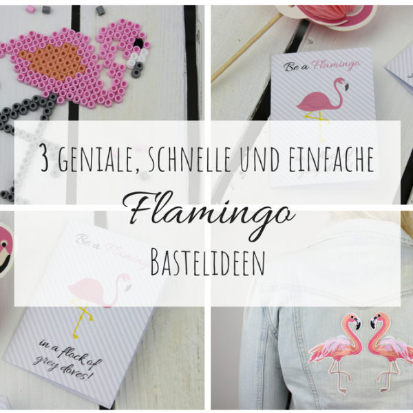 DIY: 3 geniale, schnelle und einfache Flamingo Bastelideen - in nur wenigen Schritten selber gemacht (+kostenlose Vorlage)
