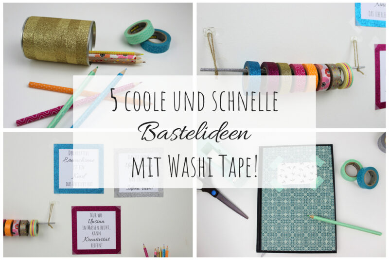 DIY: 5 coole, günstige und schnelle DIYs mit Washi Tape - perfekt für den kreativen Arbeitsplatz oder für den Schulanfang