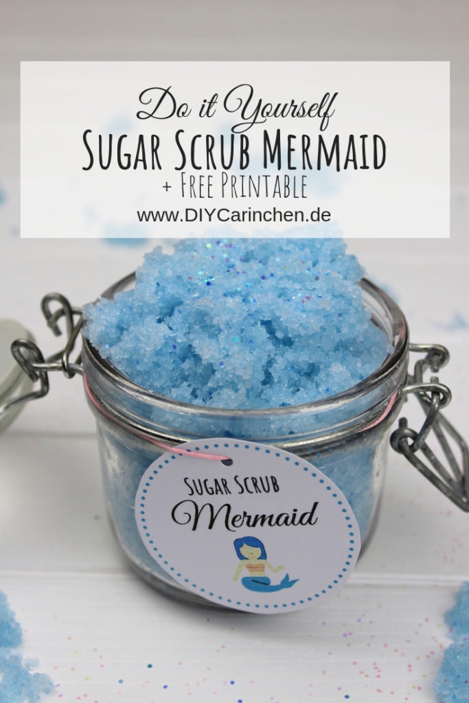 DIY Sugar Scrub / Zuckerpeeling Mermaid ganz einfach selbermachen - inkl. Wirkweise, Anwendung und Haltbarkeit (kostenloses Etikett)