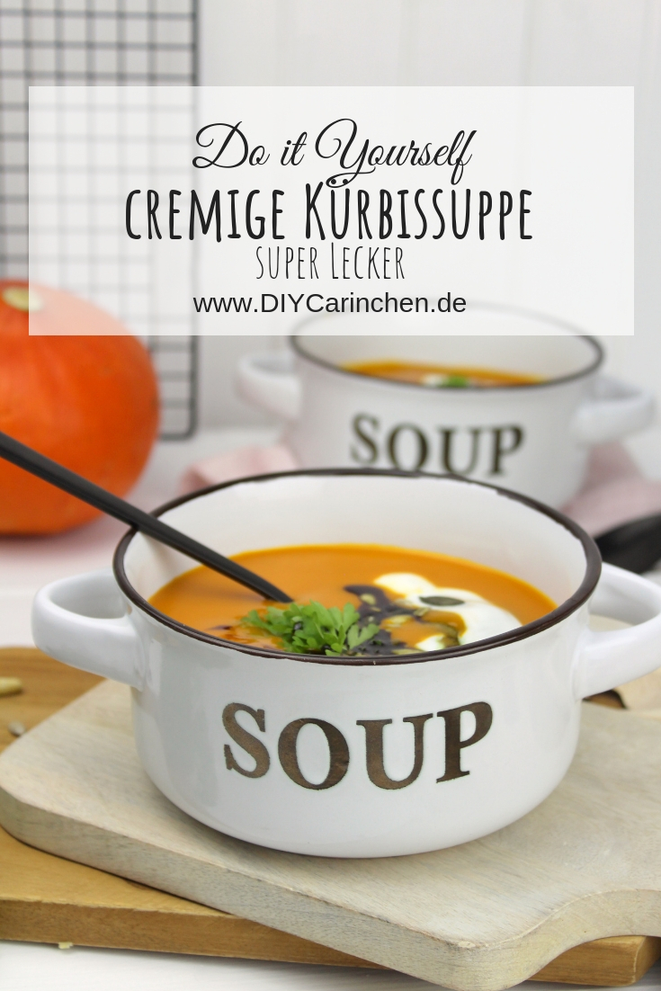 Rezept Einfache Und Leckere Kurbissuppe Mit Hokkaido Zubereiten Diycarinchen Diy Blog