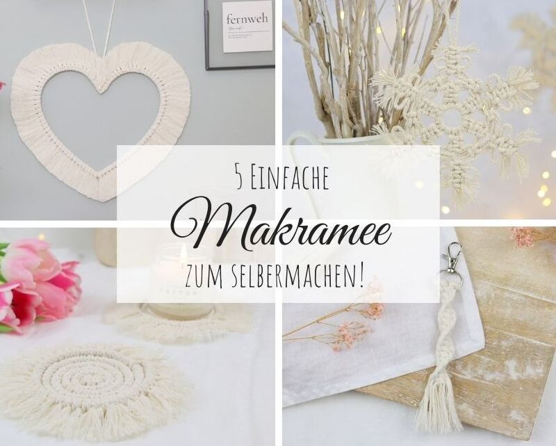 DIY - 5 einfache Makramee Anleitungen zum Selbermachen und Knüpfen