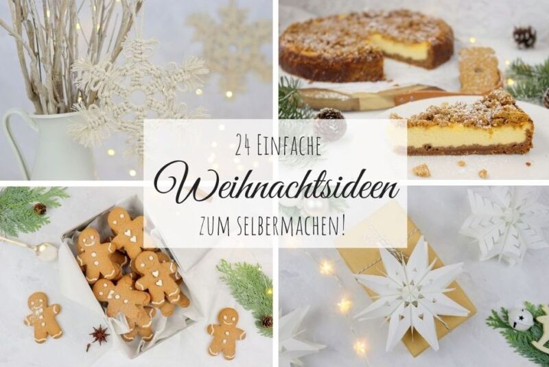 DIY - 24 einfache Weihnachtsbastelideen und Rezepte zum Selbermachen