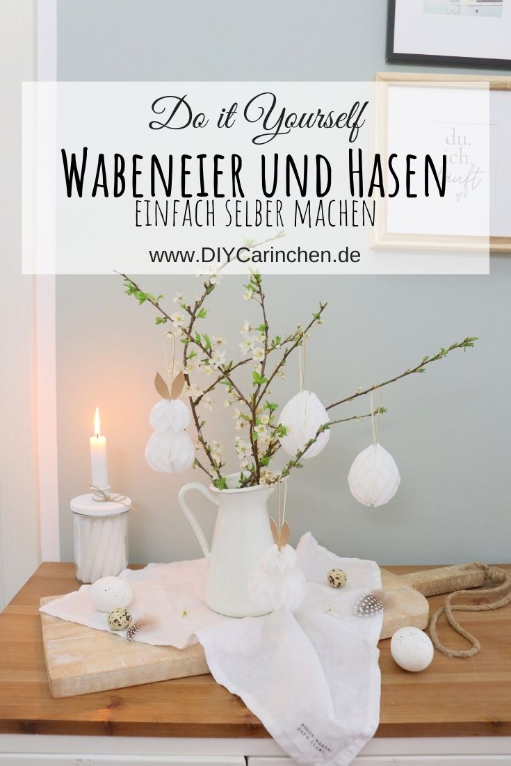 DIY Anleitung - selbstgemachte Waben-Eier und Waben-Osterhasen aus Wabenpapier