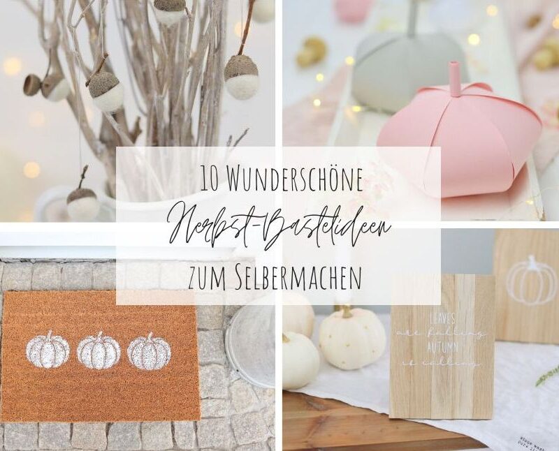 DIY Anleitung - 10 wunderschöne Herbst-Bastelideen